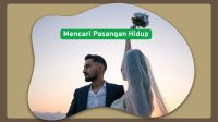 Mencari Pasangan Hidup Mencari Pasangan Hidup