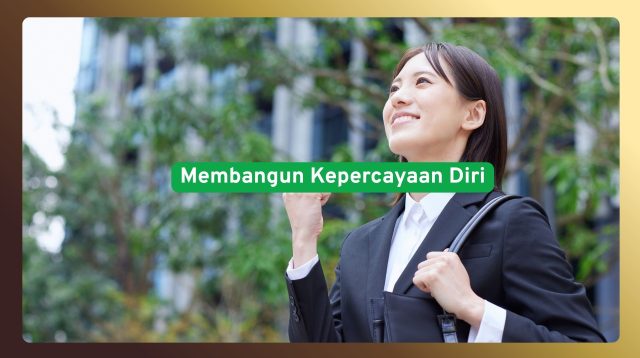 Membangun Kepercayaan diri